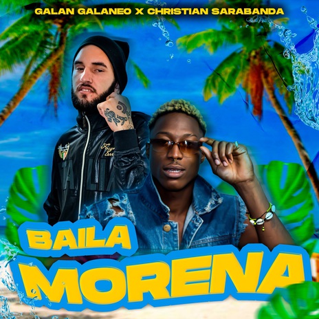 Baila Morena ft. Christian Sarabanda | Boomplay Music