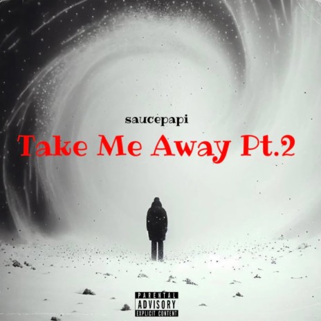 Take Me Away, Pt. 2 | Boomplay Music