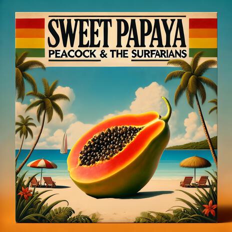 Sweet Papaya ft. The Surfarians | Boomplay Music