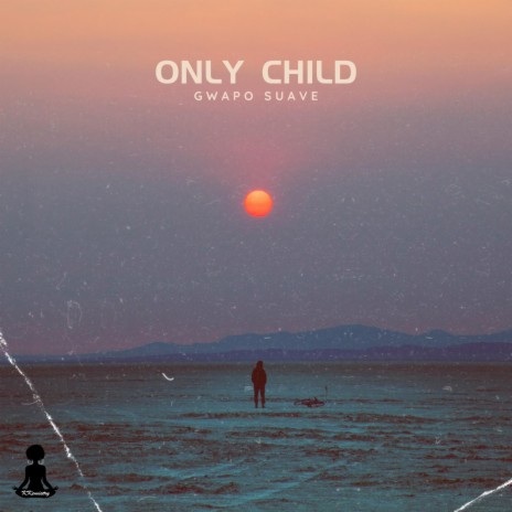Only child | Boomplay Music