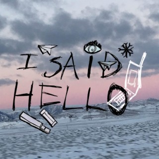 I SAID HELLO ft. Samo Cali lyrics | Boomplay Music