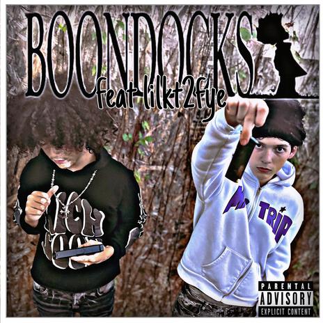 Boondocks ft. lilkt2fye | Boomplay Music