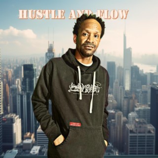 Hustle and flow lyrics | Boomplay Music