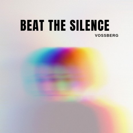 Beat the Silence | Boomplay Music