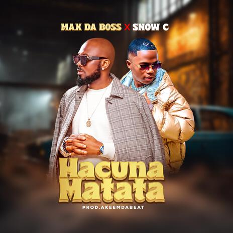 Hacuna matata ft. snow c | Boomplay Music