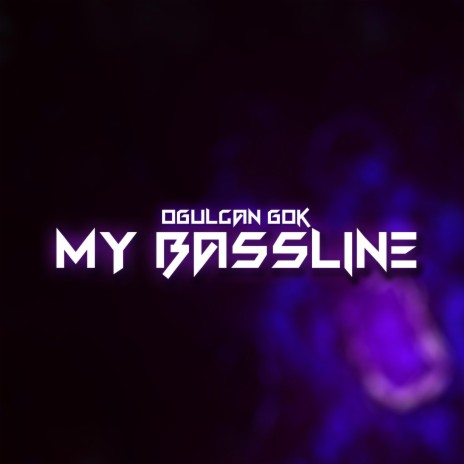 My Bassline | Boomplay Music