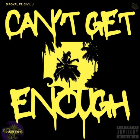 CAN'T GET ENOUGH ft. CiVil-J