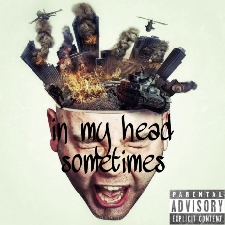 IN MY HEAD SOMETIMES | Boomplay Music