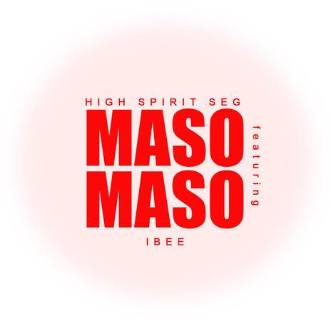 Maso Maso ft. IBee | Boomplay Music