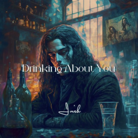 Drinking About You | Boomplay Music