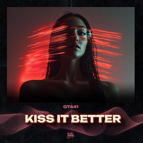 Kiss It Better (Techno) ft. TEKNODYN | Boomplay Music