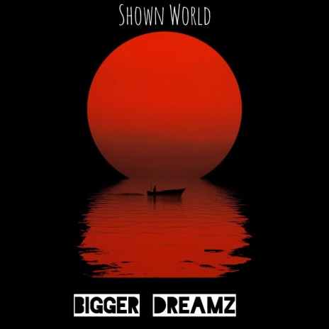 Bigger Dreamz | Boomplay Music