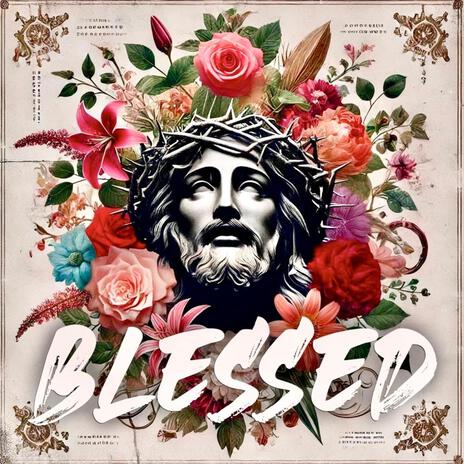 Blessed | Boomplay Music