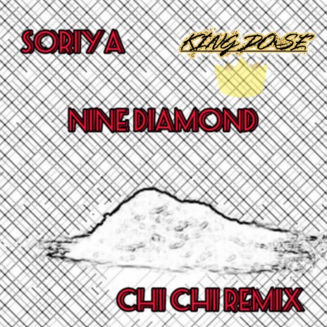 ChiChi (Remix) ft. King Dose & Nine Diamond | Boomplay Music