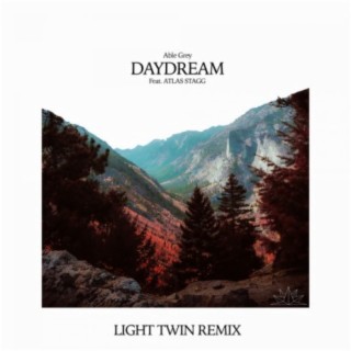 Daydream (feat. ATLAS STAGG) (Light Twin Remix)