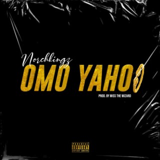 Omo yahoo lyrics | Boomplay Music