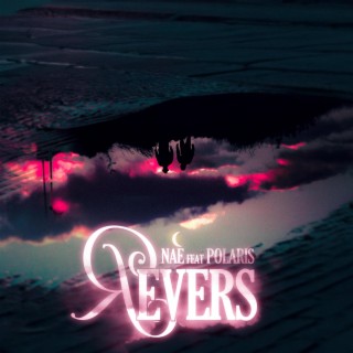 Revers ft. Polaris lyrics | Boomplay Music