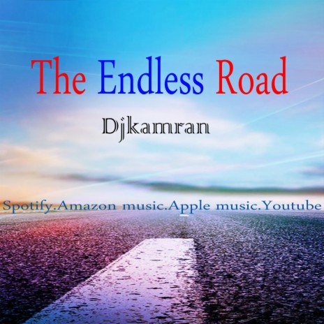 The Endless Road | Boomplay Music