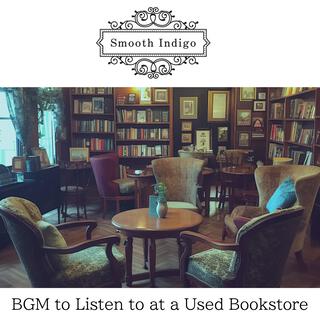 Bgm to Listen to at a Used Bookstore