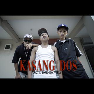 Kasang Dos - Crazy, J Torio, Mc Velly