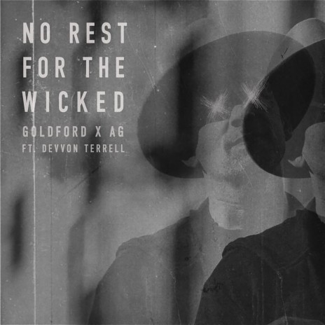 No Rest For The Wicked ft. Devvon Terrell & AG | Boomplay Music