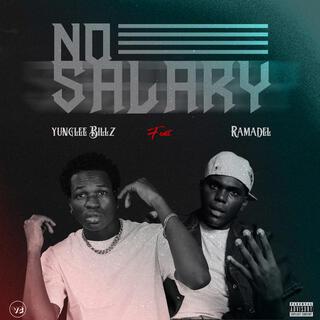 No salary ft. Ramadel lyrics | Boomplay Music