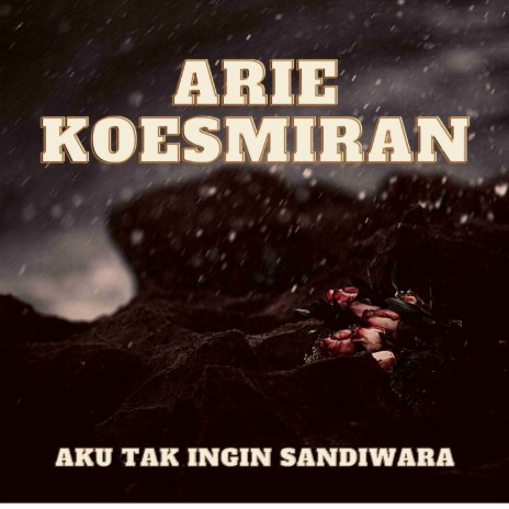 Aku Tak Ingin Sandiwara | Boomplay Music