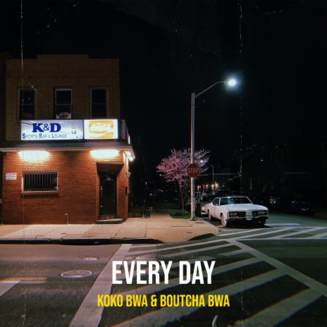 Every Day ft. Boutcha Bwa | Boomplay Music