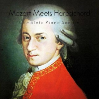 Mozart Meets Harpsichord - Complete Piano Sonata