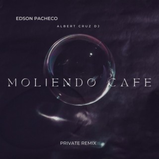 Moliendo Cafe (Albert Cruz Dj Remix)