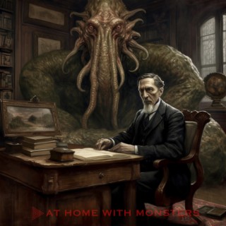 At Home With Monsters