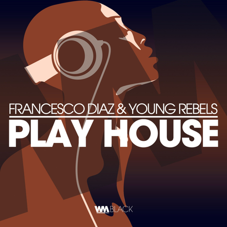 Play House ft. Young Rebels