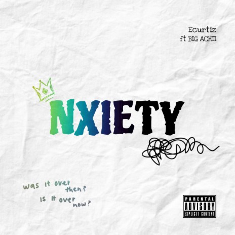 NXIETY ft. BIG ACHII | Boomplay Music