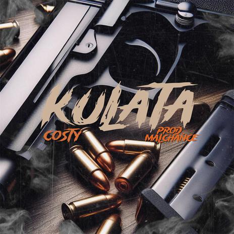 KULATA ft. Costy & Malchance | Boomplay Music