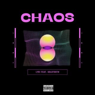 Chaos (feat. GoldTOOTH)