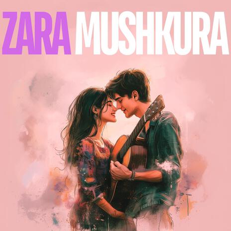 ZARA MUSHKURA ft. Omkar.wav | Boomplay Music