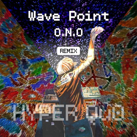 Wave Point (O.N.O Remix) ft. O.N.O | Boomplay Music
