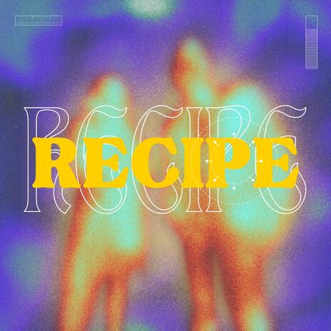 Recipe ft. dannyperiod | Boomplay Music