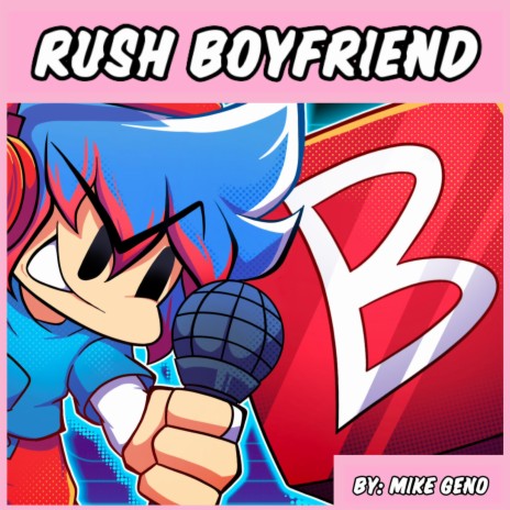 RUSH BOYFRIEND - Friday Night Funkin' VS. RUSH B | Boomplay Music