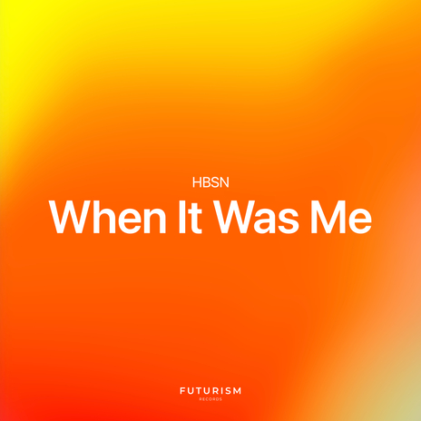 When It Was Me | Boomplay Music