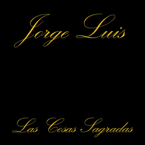 Las Cosas Sagradas ft. Jorge Luis Arocha, Jr.