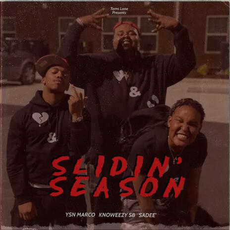 Slidin Season ft. Ysn Marco & Sadee’ | Boomplay Music