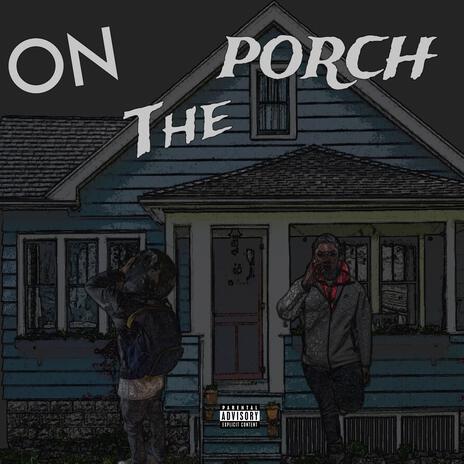 On the porch ft. BabyK | Boomplay Music