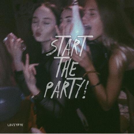 Start The Party | Boomplay Music