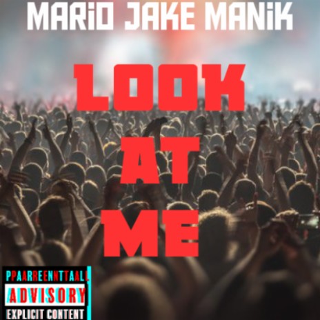 Look at me  | Boomplay Music