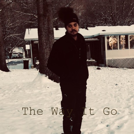 The Way It Go | Boomplay Music