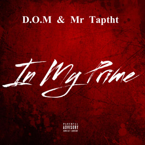 In My Prime ft. Mr taptht | Boomplay Music