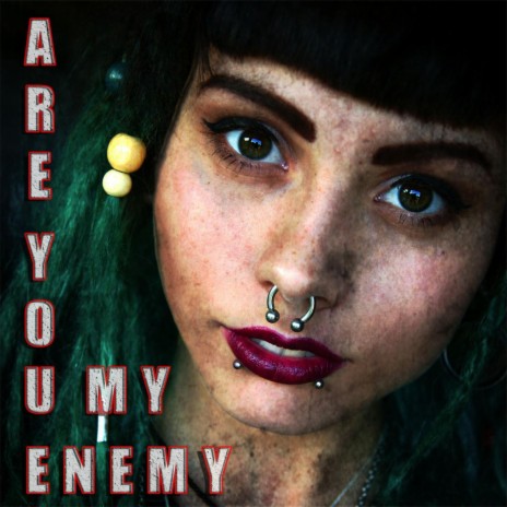 Are You My Enemy | Boomplay Music