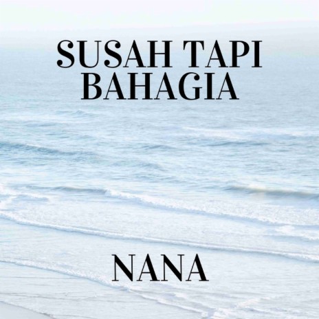 Susah Tapi Bahagia | Boomplay Music