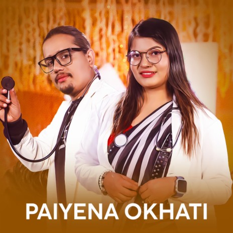 Paiyena Okhati Dil Dhukheko | Boomplay Music